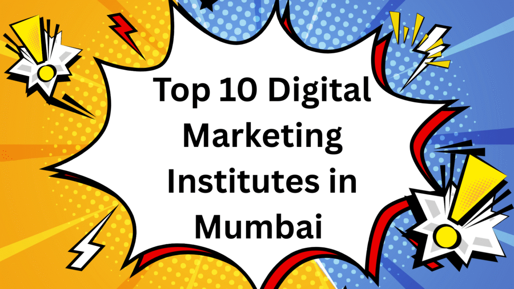Top 5 Digital Marketing Institutes In Mumbai